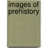 Images of Prehistory