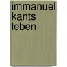 Immanuel Kants Leben door Karl Vorlï¿½Nder