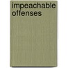 Impeachable Offenses door Paul Finkleman