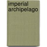 Imperial Archipelago door Lanny Thompson