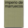 Imperio de Marruecos door Tirso Rodrigï¿½Ï¿½Ez