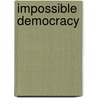 Impossible Democracy door Noel A. Cazenave