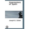 Impressions Of Spain door Joseph B. Gilder
