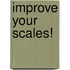 Improve Your Scales!