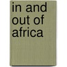 In And Out Of Africa door Francis Gimblett