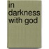In Darkness With God