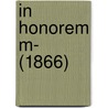 In Honorem M- (1866) door Erastes