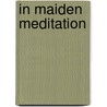 In Maiden Meditation door Eva Whitthorn Trezevant