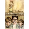 In My Father's Image door R.B. Conroy