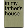 In My Father's House by Brock Thoene