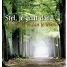 Stel, je gaat dood by Pauline van Munster
