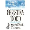 In My Wildest Dreams door Christina Dodd