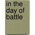 In The Day Of Battle