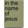 In The Name Of Jesus door Ira Messenger