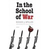 In The School Of War door Roger Spiller