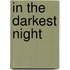 In the Darkest Night