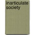 Inarticulate Society
