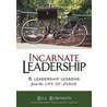 Incarnate Leadership door Bill Robinson