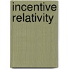 Incentive Relativity door Charles Flaherty
