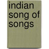 Indian Song of Songs door Sir Edwin Arnold