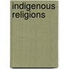 Indigenous Religions door Ann Marie B. Bahr