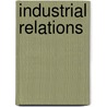 Industrial Relations by Unknown