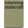 Informing Statecraft by Angelo M. Codevilla