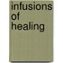 Infusions Of Healing