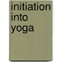 Initiation Into Yoga