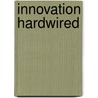 Innovation Hardwired door Alexis Goncalves