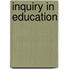 Inquiry in Education door Mark W. Aulls