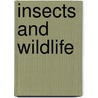 Insects And Wildlife by John L. Capinera