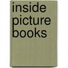 Inside Picture Books by Ellen Handler Spitz