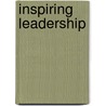 Inspiring Leadership door Jane Cranwell-Ward