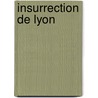 Insurrection de Lyon by Ren� Bittard Des Portes