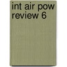 Int Air Pow Review 6 by Unknown