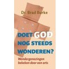 Doet God nog steeds wonderen? door J.L. Burke