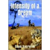 Intensity Of A Dream by Shan Sacranie