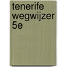 Tenerife wegwijzer 5e