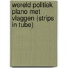 Wereld politiek plano met vlaggen (strips in tube)