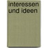 Interessen und Ideen