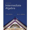 Intermediate Algebra by Tom Carson