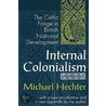 Internal Colonialism by Michael Hechter