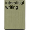 Interstitial Writing door Paolo Bartoloni