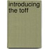 Introducing The Toff