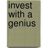 Invest With A Genius door Michael Levy