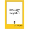 Iridology Simplified door Joe Shelby-Riley