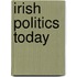 Irish Politics Today