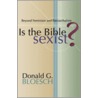 Is The Bible Sexist? door Donald G. Bloesch