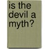 Is The Devil A Myth?